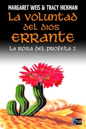 [La rosa del profeta 01] • La voluntad del dios errante